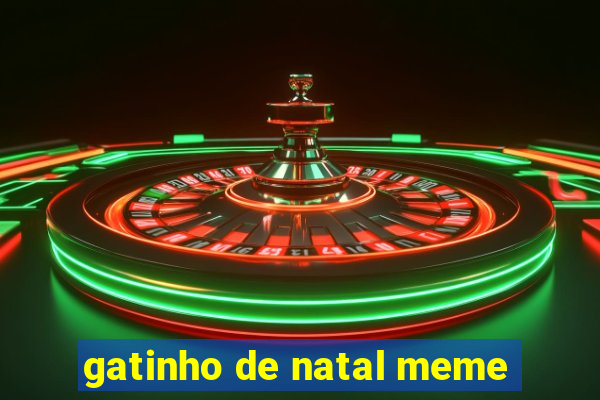 gatinho de natal meme